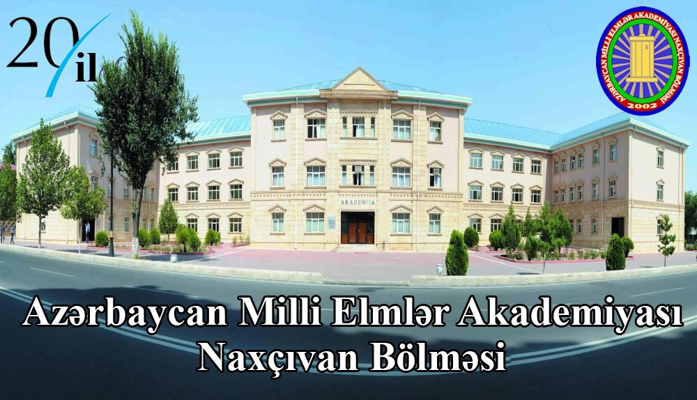 Elmə sədaqətli xidmət nümunəsi – AMEA Naxçıvan Bölməsi