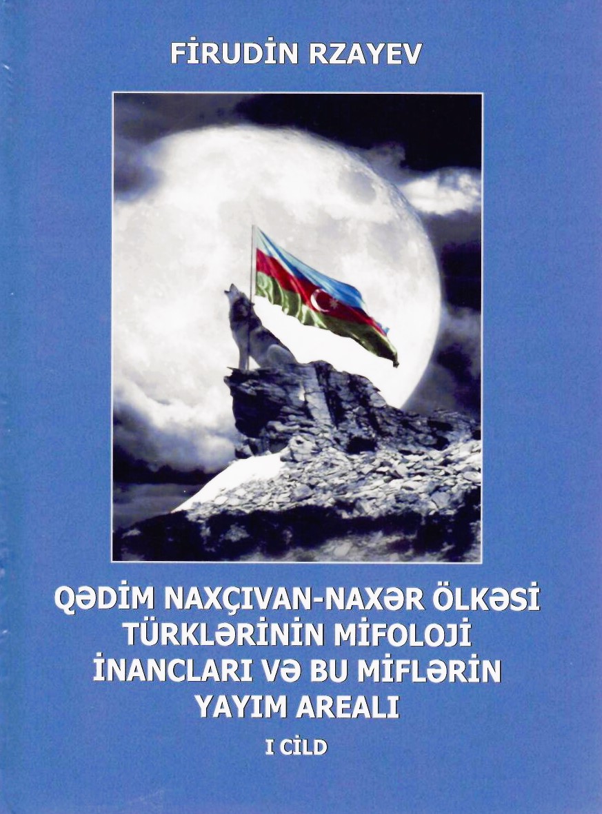 Qədim türk mifologiyasının Naxçıvandakı izləri monoqrafik təqdimatda